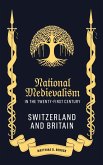 National Medievalism in the Twenty-First Century National Medievalism in the Twenty-First Century