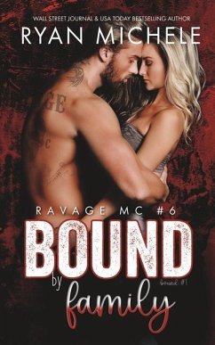 Bound by Family (Ravage MC #6): A Motorcycle Club Romance (Bound #1) - Michele, Ryan