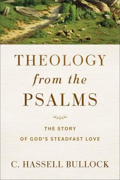 Theology from the Psalms - Bullock, C. Hassell