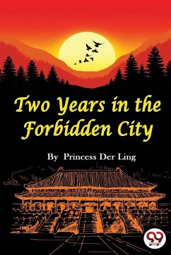 Two Years In the Forbidden City - Ling, The Princess Der