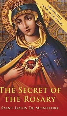 The Secret Of The Rosary - de Montfort, St. Louis; Barbour, Mary