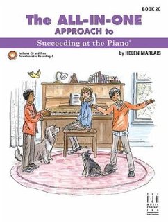 The All-In-One Approach to Succeeding at the Piano, Book 2c