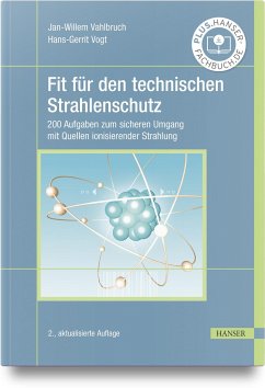 Fit für den technischen Strahlenschutz - Vahlbruch, Jan-Willem;Vogt, Hans-Gerrit