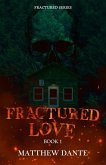 Fractured Love (Fractured Series, #1) (eBook, ePUB)