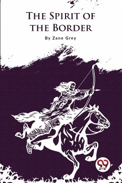 The Spirit of the Border - Grey, Zane