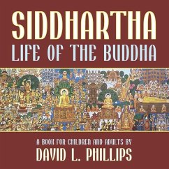 Siddhartha: Life of the Buddha - Phillips, David L.