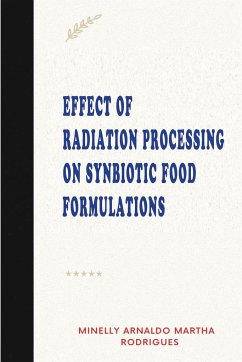 Effect of Radiation Processing on Synbiotic Food Formulations - Rodrigues, Minelly Arnaldo Martha