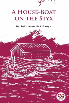 A House-Boat on the Styx - Bangs, John Kendrick