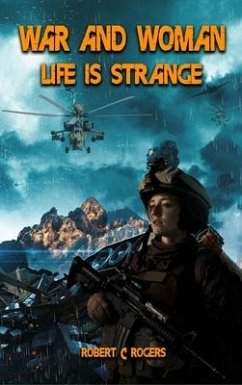 War and Woman: Life is Strange - Rogers, Robert C.