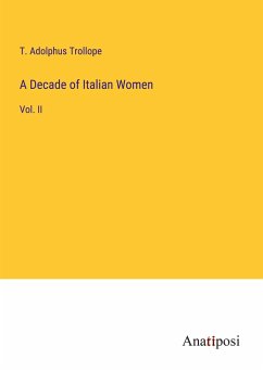 A Decade of Italian Women - Trollope, T. Adolphus