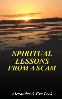 Spiritual Lessons from a Scam - Peck, Alexander M.; Peck, Eva