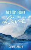 Get up, Fight and Live