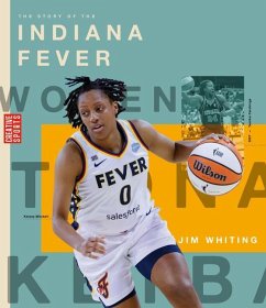 The Story of the Indiana Fever - Whiting, Jim