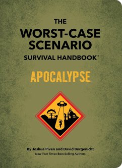 The Worst-Case Scenario Survival Handbook: Apocalypse - Piven, Joshua; Borgenicht, David