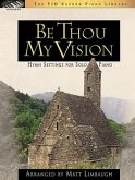 Be Thou My Vision (Hymn Settings for Solo Piano)