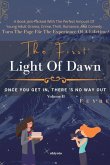 The First Light of Dawn - II