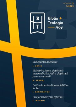 Biblia y Teología Hoy (Febrero-2023) (eBook, ePUB) - Ortiz, Israel; Bernal, Rubén; Barrientos, Iris; Magnin, Lucas