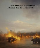 Une lueur d'espoir dans la tourmente (eBook, ePUB) Une lueur d'espoir dans la tourmente (eBook, ePUB)