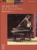 In Recital(r) for the Advancing Pianist, Popular, Book 1
