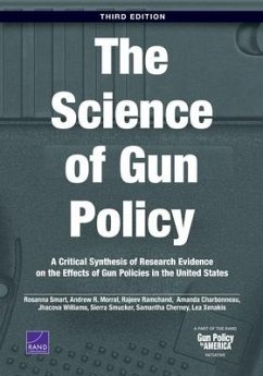 The Science of Gun Policy - Smart, Rosanna; Morral, Andrew R; Ramchand, Rajeev