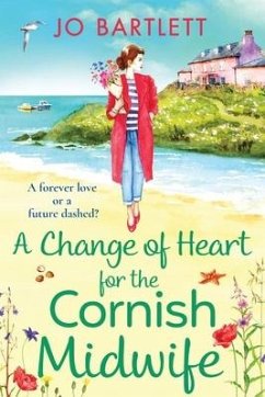 A Change of Heart for the Cornish Midwife - Bartlett, Jo