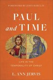 Paul and Time - Life in the Temporality of Christ