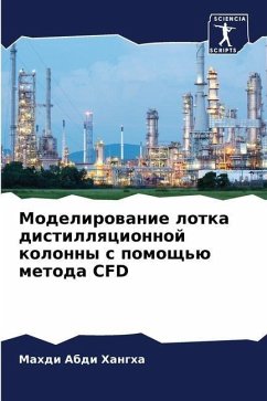 Modelirowanie lotka distillqcionnoj kolonny s pomosch'ü metoda CFD - Abdi Hangha, Mahdi