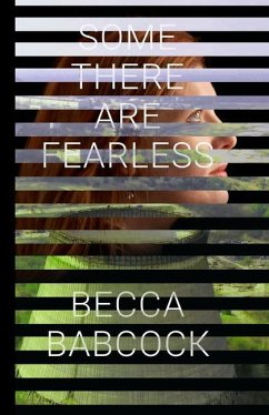 Some There Are Fearless - Babcock, Becca