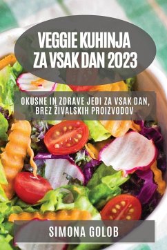 Veggie kuhinja za vsak dan 2023 - Golob, Simona