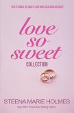 Love So Sweet Collection - 5 Stories of Sweet Love and Delicious Dessert
