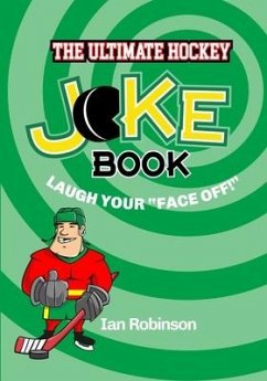 The Ultimate Hockey Joke Book - Robinson, Ian