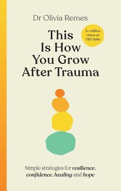 This Is How You Grow After Trauma - Remes, Olivia