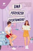 Una Perfecta Oportunidad / The Perfect Opportunity