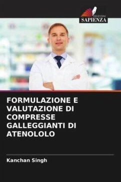 Cover FORMULAZIONE E VALUTAZIONE DI COMPRESSE GALLEGGIANTI DI ATENOLOLO