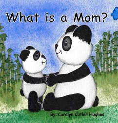 What is a Mom? - Cutler Hughes, Carolyn