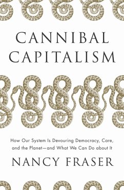 Cannibal Capitalism - Fraser, Nancy