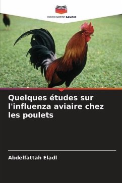 Quelques études sur l'influenza aviaire chez les poulets - Eladl, Abdelfattah