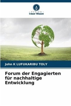 Forum der Engagierten für nachhaltige Entwicklung - LUFUKARIBU TOLY, John K