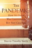 The Pandemic: How My Faith Was Challenged, But Not Changed