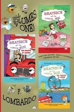 Beatrice and the London Bus Books (All in one edition vol. 1,2,3): Volume 1, 2, 3 - Lombardo, Francesca