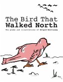 The Bird That Walked North