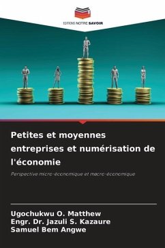 Petites et moyennes entreprises et numérisation de l'économie - O. Matthew, Ugochukwu;S. Kazaure, Engr. Dr. Jazuli;Bem Angwe, Samuel
