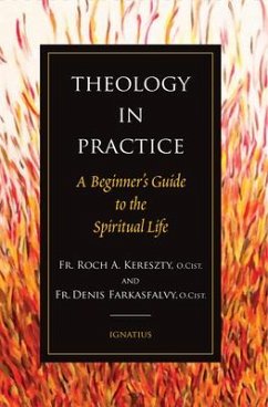 Theology in Practice - Kereszty, Roch; Farkasfalvy, Denis