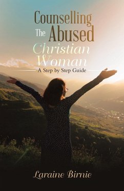 Counselling the Abused Christian Woman - Birnie, Laraine