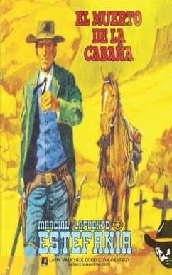 El muerto de la cabaña (Colección Oeste) - Estefanía, Marcial Lafuente