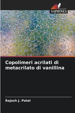 Copolimeri acrilati di metacrilato di vanillina - Patel, Rajesh J.