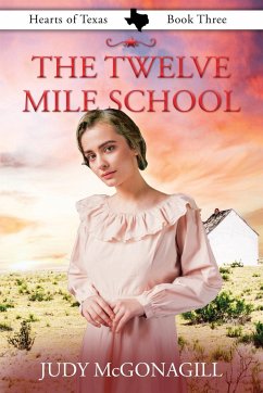 The Twelve Mile School - McGonagill, Judy