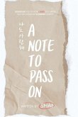 A Note To Pass On - &#45208;&#46020; &#49324;&#46993;&#54644;