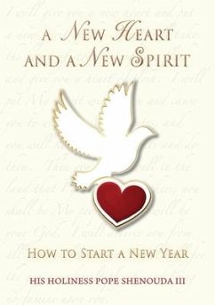 A New Heart and a New Spirit: How to Start a New Year - Shenouda, Pope