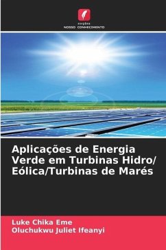 Aplicações de Energia Verde em Turbinas Hidro/ Eólica/Turbinas de Marés - Eme, Luke Chika;Ifeanyi, Oluchukwu Juliet